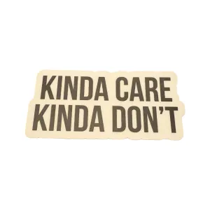 Kinda Care, Kinda Don’t