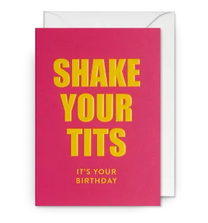 Shake Your Tits, It's Your Birthday