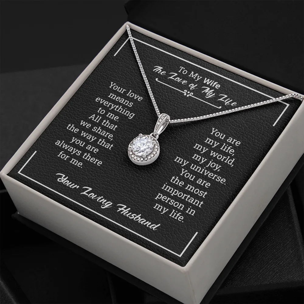 To My Wife Necklace Gift - You Are The Love Of My Life