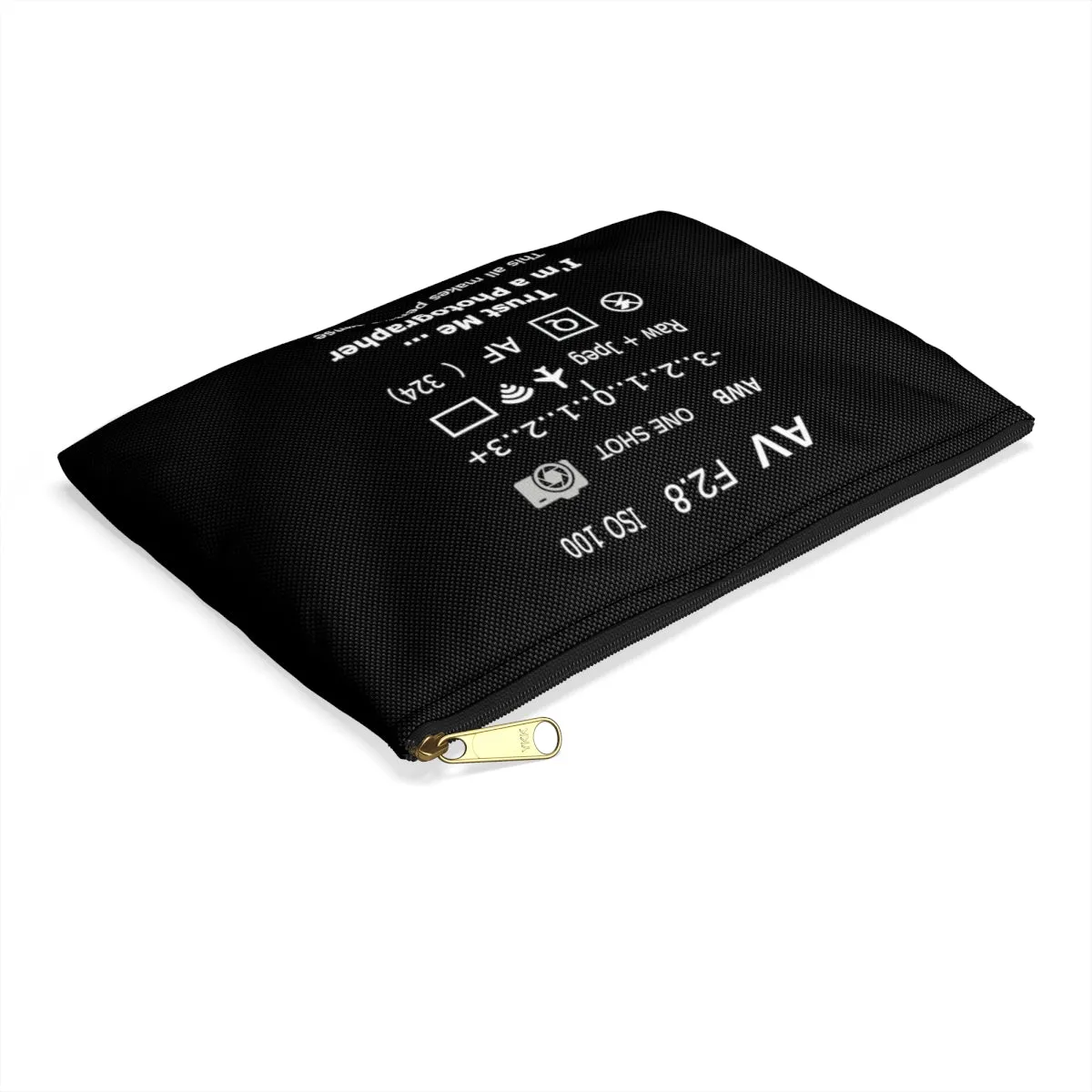 Trust Me I'm a Photographer Black Zippered Accessory Bag (FWS) Made in the USA